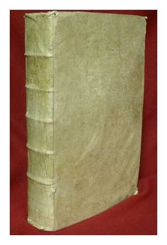 Les Oeuvres [Works] Mises En Francois Par Matthieu De Chaluet ... Augmentees En Ceste Edition De Plusieurs Traictez Non Encores Veus. Et ... Traduits Sur Le Manuscrit, Par I. Baudoin