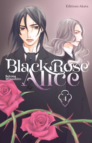 Black Rose Alice - Nouvelle édition - Tome 4 (VF) (4) Setona Mizushiro