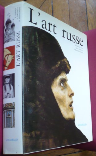 L'Art Russe - Collection Citadelle Mazenod, 1991, édition De Luxe Signée, 623p