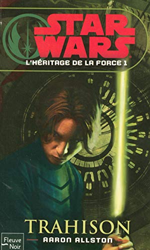 L'héritage De La Force Tome 1 - Trahison