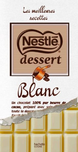 couverture de : Nestl&eacute; dessert : Blanc