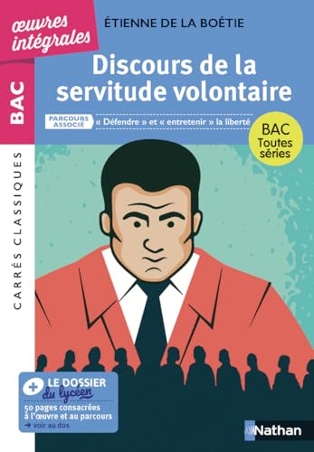 Discours de la servitude volontaire - « Défendre » et « entretenir » la liberté - voies générale et technologique - édition intégrale prescrite