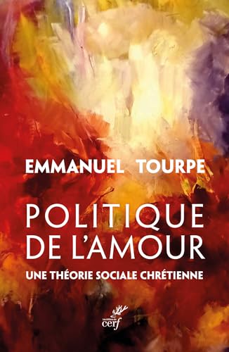 ¿Amar para gobernar? A propósito de Emmanuel <span class="smallcaps">Tourpe</span>, <em>Política del amor. Una teoría social cristiana</em>