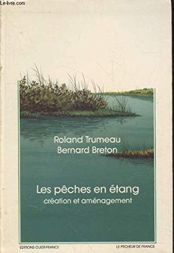 La Pêche Au Coup - Roland Trumeau - Livre Ancien De 1983 Sur La Pêche à La Mouche
