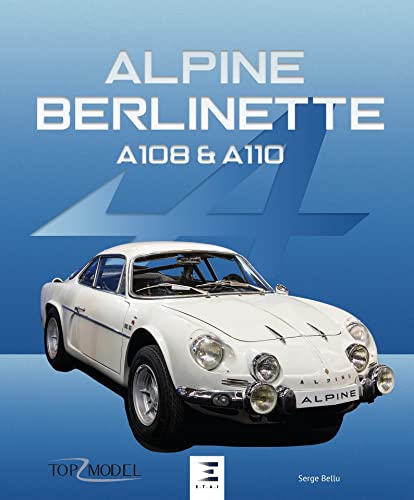 Alpine - Berlinettes, A 310, prototypes, monoplaces, Pascal