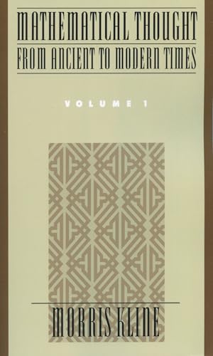 Mathematical Thought from Ancient to Modern Times, Vol. 1, Morris Kline - les Prix d'Occasion ou ...