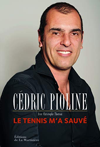 Le Tennis m'a sauvé Autobiographie, Cédric Pioline les Prix d