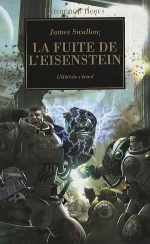 L'hérésie D'horus Tome 4 - La Fuite De L'eisenstein - L'hérésie S'étend