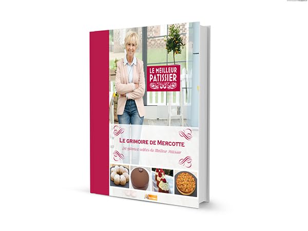 Le grimoire de Mercotte - Les gâteaux oubliés du meilleur pâtissier