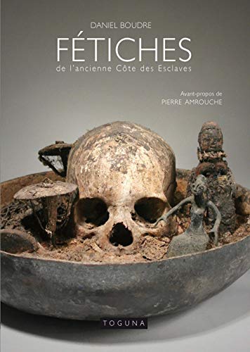 Fétiches de l'ancienne Côte des Esclaves, Daniel Boudre - les Prix
