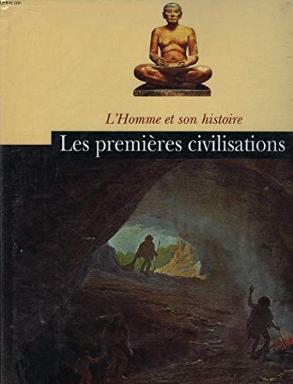 couverture de : Les premi&egrave;res civilisations