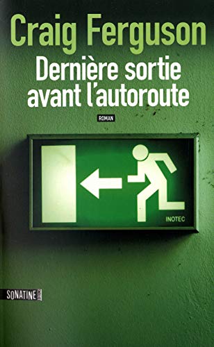 couverture de : Derni&egrave;re sortie avant l'autoroute