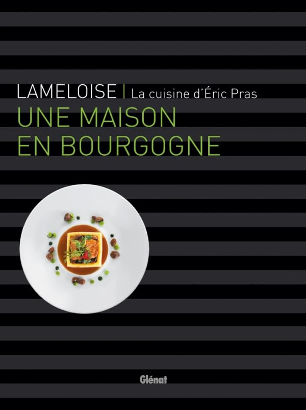 洋書 Lameloise : Une maison en Bourgogne Amazon.com: Lameloise - Une maison en Bourgogne: La cuisine