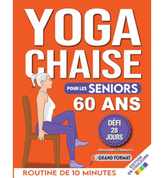 YOGA SUR CHAISE POUR PERTE DE POIDS: Exercice simple de perte de poids étape par étape de 4 semaines pour les personnes âgées pour un vieillissement en ... YOGA STRETCHES SERIES t YOGA SUR CHAISE POUR PERTE DE POIDS: Exercice simple de perte de poids étape par étape de 4 semaines pour les personnes âgées pour un vieillissement en ... YOGA STRETCHES SERIES t