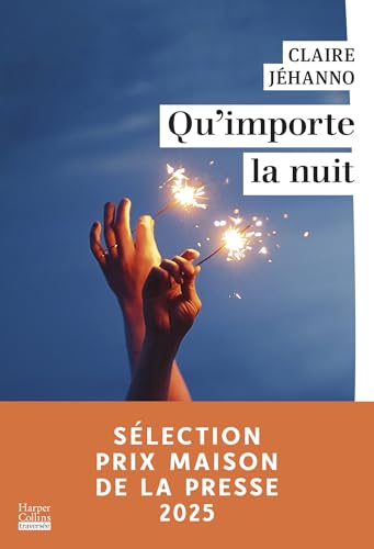 Qu'importe la nuit : roman