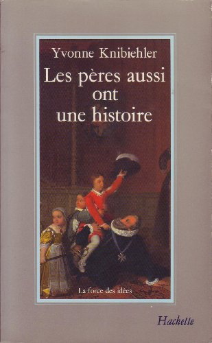 couverture de : Les P&egrave;res aussi ont une histoire