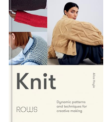 Knit Dynamic patterns and techniques for creative making, Alice
