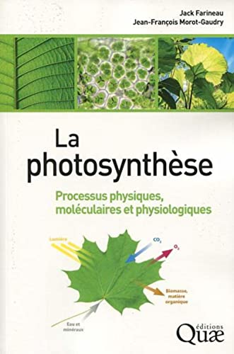 Couverture du livre La photosynthèse : Processus physiques, moléculaires et physiologiques