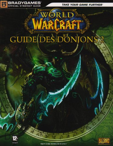 Guide stratégique World of Warcraft - Deuxième édition