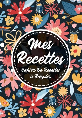 Mes Recettes Préférées: Carnet De Recettes à Compléter De 110