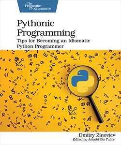 Pythonic Programming - Tips for Becoming an Idiomatic Python Programmer ...