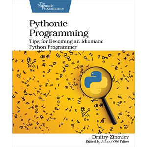 Pythonic Programming - Tips for Becoming an Idiomatic Python Programmer ...