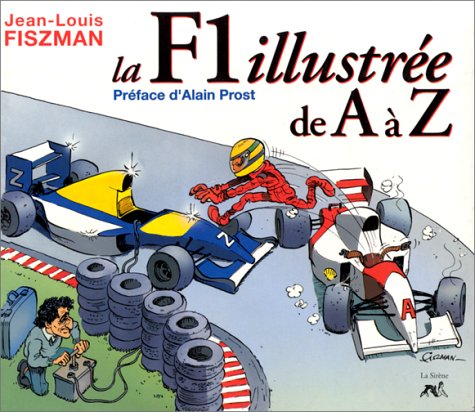 Livre « La F1 Illustrée De A à Z » – J-L Fiszman – état Correct