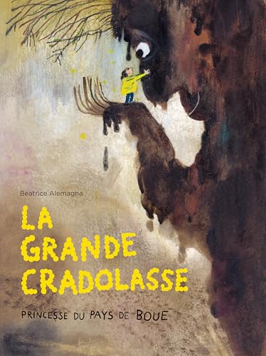 La  grande Cradolasse : princesse du pays de Boue