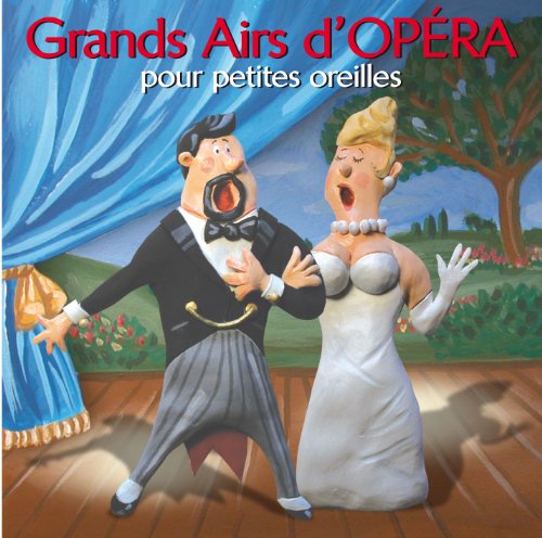 couverture de : Grands airs d'Op&eacute;ra pour petites oreilles