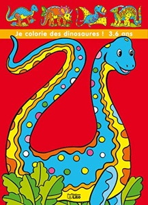 Je colorie les dinosaures ! Sophie Surber - les Prix d'Occasion ou Neuf