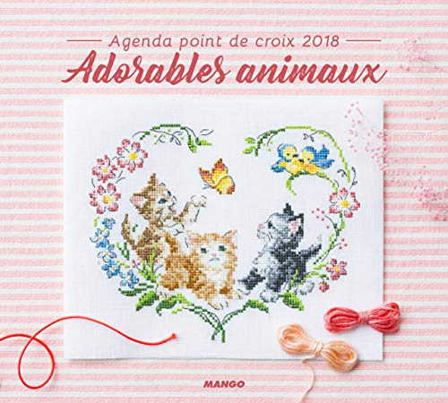 Agenda point de croix 2018 - Adorables animaux - les Prix d'Occasion ou Neuf