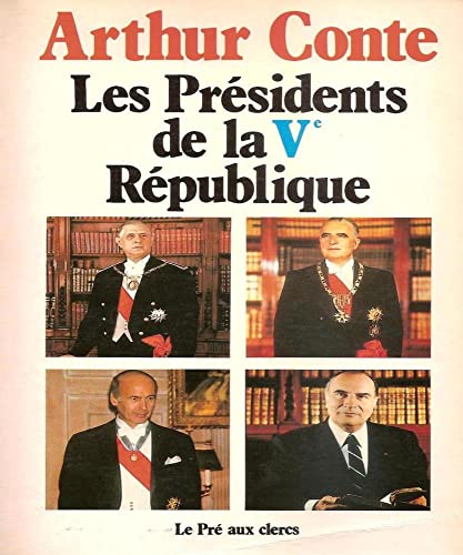 couverture de : Les Pr&eacute;sidents de la cinqui&egrave;me R&eacute;publique