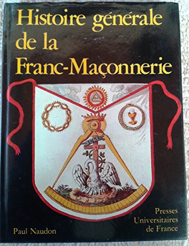 couverture de : Histoire g&eacute;n&eacute;rale de la franc-ma&ccedil;onnerie