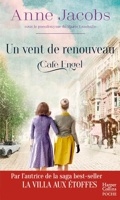 Un vent de renouveau - Café Engel - Le tome 3 de la saga familiale best-seller d'Anne Jacobs (autrice de La "Villa aux étoffes"')