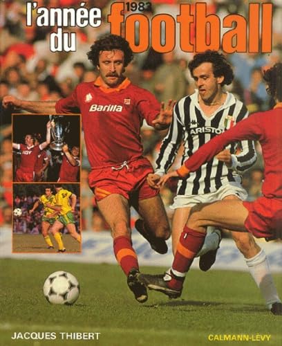 L'Année Du Football 1990 - Livre Jacques Thibert, édition Dorée, Collection
