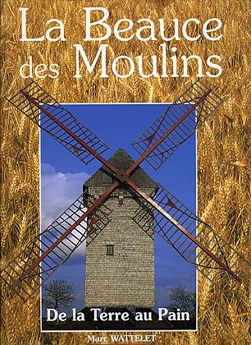couverture de : La Beauce des moulins