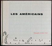 Les Américains, Photographies de Robert Frank, Textes réunis et présentés par Alain Bosquet