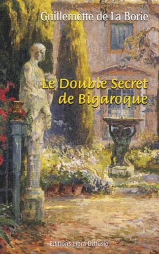 couverture de : Le double secret de Bigaroque
