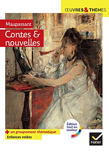 Contes et nouvelles réalistes (Maupassant) Suivi d'un groupement thématique « Enfances volées »