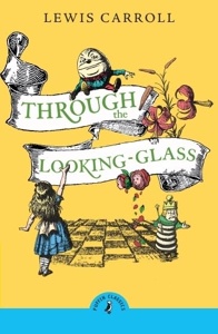 Through the Looking Glass and What Alice Found There, Lewis Carroll ...