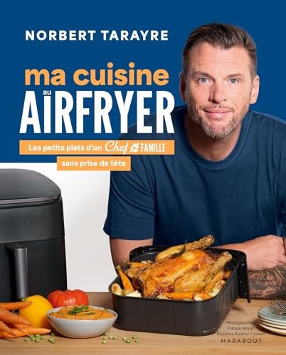 Chef de Famille - Ma cuisine au Airfryer - Les petits plats d'un chef de famille sans prise de tête