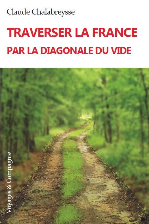 couverture de : Traverser la France par la diagonale du vide