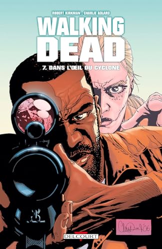 Walking Dead Tome 7 - Dans L'oeil Du Cyclone