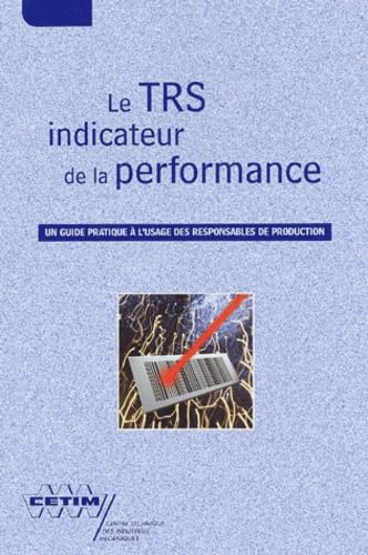 Le TRS indicateur de la performance : un guide pratique à l'usage ...