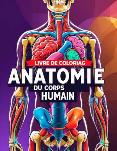 Livre De Coloriage Anatomie Du Corps Humain - Les Secrets de... Mogsol ...