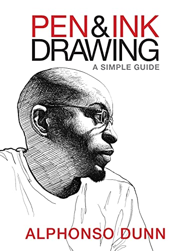 Pen and Ink Drawing A Simple Guide, Alphonso Dunn les Prix d