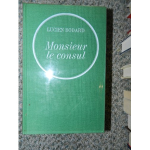 Monsieur le consul. Roman. 1973. Reliure toile de l'éditeur. 541 pages ...