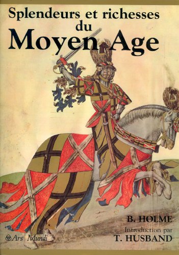 couverture de : Splendeurs et richesses du Moyen Age