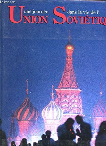 couverture de : Une journ&eacute;e dans la vie de l'Union Sovi&eacute;tique