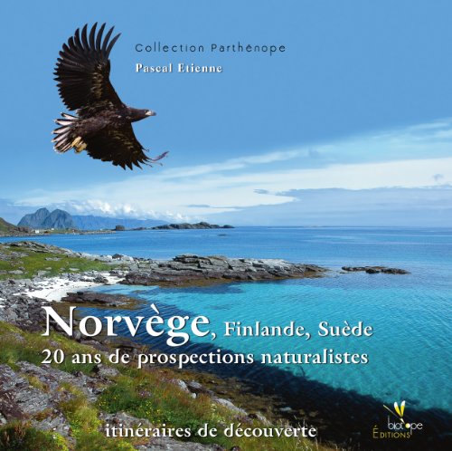 Norvège, Finlande, Suède 20 Ans De Prospections Naturalistes